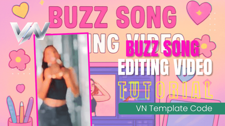 Buzz VN Template Download (2026 Trending) | Viral VN Code for Reels & Shorts