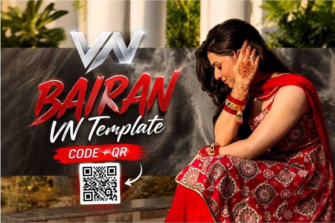 Bairan Song VN Template Code 2026 QR Code for VN Video Editing App