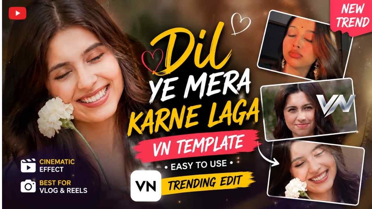 Dil Ye Mera Karne Laga VN Template: The Ultimate Guide for Stunning Reels Dil Ye Mera Karne Laga VN Template preview in VN Video Editor app