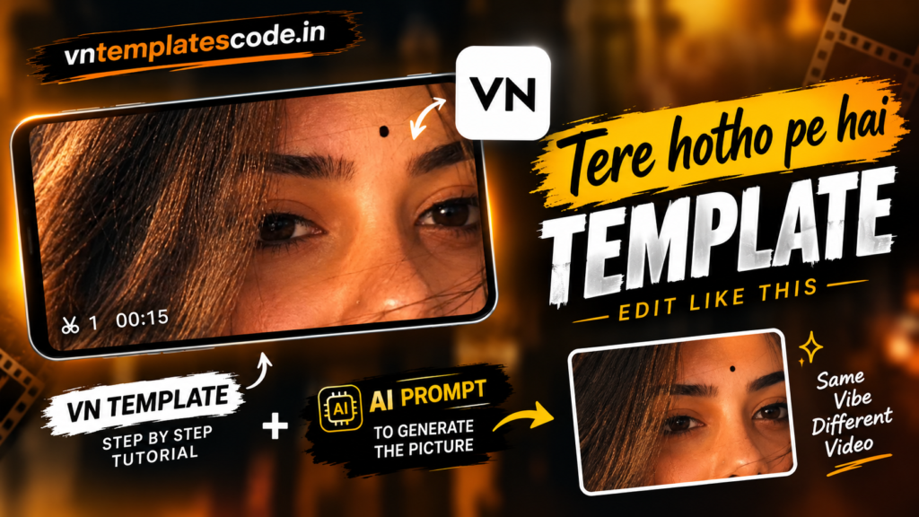 Trending VN code for Tere Hotho Pe Hai template with AI-generated photo preview